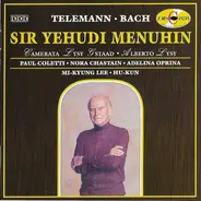 Yehudi Menuhin • Camerata Lysy Gstaad • Alberto Lysy • Paul Coletti • Nora Chastain • Adelina Oprea - Telemann • Bach
