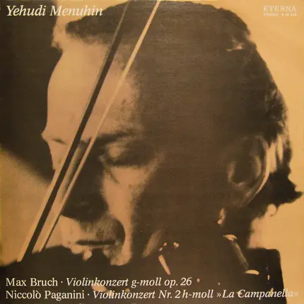 Bruch / Paganini / Yehudi Menuhin - Violinkonzert G-moll Op. 26 / Violinkonzert Nr. 2 H-moll "La Campanella"