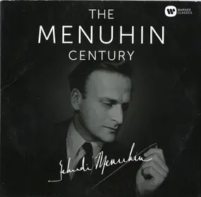 Yehudi Menuhin - The Menuhin Century