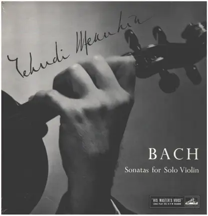 Yehudi Menuhin (Bach) - Sonatas For Solo Violin, Volume 1