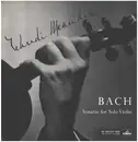 LP - Yehudi Menuhin (Bach) - Sonatas For Solo Violin, Volume 1 - mono