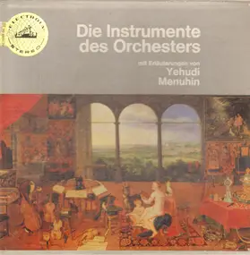 Yehudi Menuhin - Die Instrumente Des Orchesters