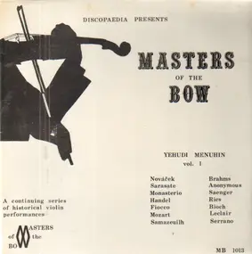 Yehudi Menuhin - Discopeadia Presents Masters Of The Bow Vol. 1