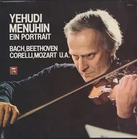 Yehudi Menuhin - Ein Portrait