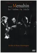 DVD - Yehudi Menuhin - Le violon du siècle
