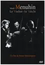 DVD - Yehudi Menuhin - Le violon du siècle