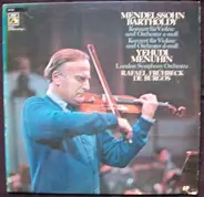 Mendelssohn-Bartholdy (Menuhin) - Violin Concerto In E Minor op. 64 , Violin Concerto In D Minor