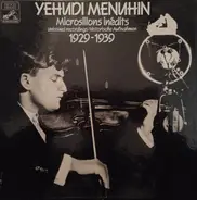 Yehudi Menuhin - Microsillons Inédits ( Unissued Recordings / Historische Aufnahmen)  1929-1939