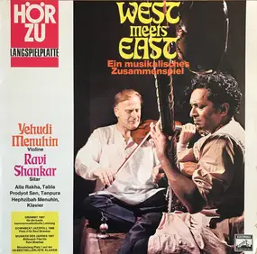 Yehudi Menuhin - West Meets East (Ein Musikalisches Zusammenspiel)