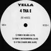 12inch Vinyl Single - Yella - 4 Tha E (Re-Mixes)