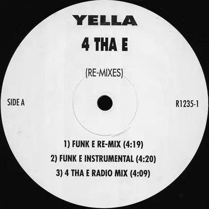 Yella - 4 Tha E (Re-Mixes)