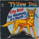 7inch Vinyl Single - Yellow Dog - City Bird