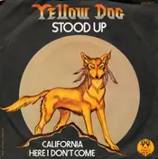 Yellow Dog - Stood Up / California Here I Don't Come