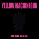 CD - Yellow Machinegun - Bean Ball - Slipcase