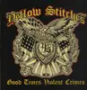 LP - Yellow Stitches - Good Times Violent Crimes - Dark Marble Vinyl