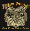 LP - Yellow Stitches - Good Times Violent Crimes - Dark Marble Vinyl