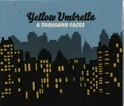 CD - Yellow Umbrella - A Thousand Faces - Still Sealed