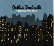 Yellow Umbrella - A Thousand Faces