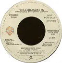 7inch Vinyl Single - Yellowjackets - Matinee Idol (Edit)