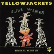 Yellowjackets - Live Wires