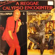Yellowman & General Trees - A Reggae Calypso Encounter