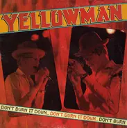 Yellowman - Don't Burn It Down