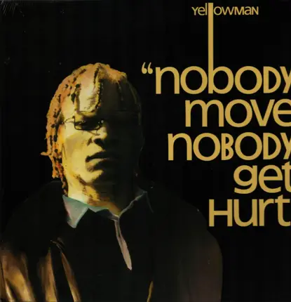 Yellowman - Nobody Move Nobody Get Hurt