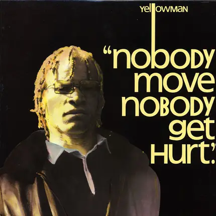 Yellowman - Nobody Move Nobody Get Hurt