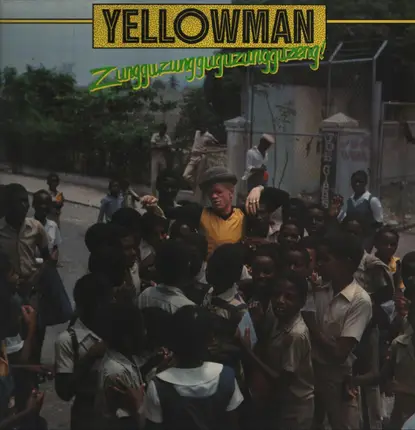 Yellowman - Zungguzungguguzungguzeng