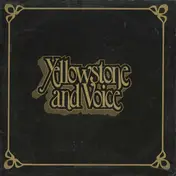Yellowstone And Voice - Yellowstone And Voice