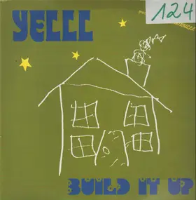 Yelll - Build It Up