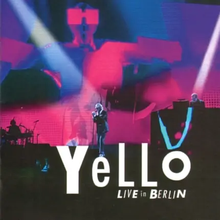 Yello - Live In Berlin