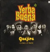 YERBA BUENA - Guajira (I Love U 2 Much)