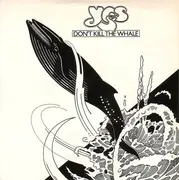 7'' - Yes - Don't Kill The Whale