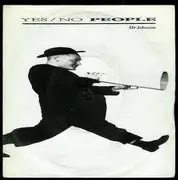 7inch Vinyl Single - Yes No People - Mr Johnson