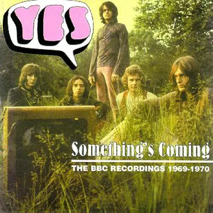 Yes - Something's Coming: The BBC Recordings 1969-1970