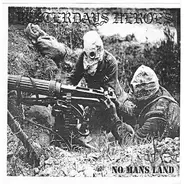 Yesterdays Heroes - No Man's Land