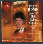 Schumann / Prokofiev / Liszt / Chopin / Yevgeny Kissin - Carnegie Hall Debut Concert