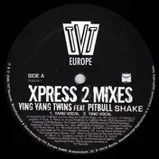 Ying Yang Twins Feat. Pitbull - Shake Xpress 2 Mixes