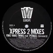 Ying Yang Twins feat. Pitbull - Shake Xpress 2 Mixes