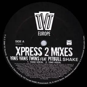 Ying Yang Twins Feat. Pitbull - Shake Xpress 2 Mixes