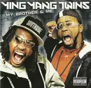 CD - Ying Yang Twins - My Brother & Me