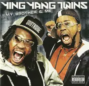 Ying Yang Twins - My Brother & Me