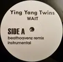 12'' - Ying Yang Twins - Wait