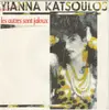 7inch Vinyl Single - Yianna Katsoulos - Les Autres Sont Jaloux