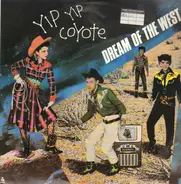 Yip Yip Coyote - Dream of the West