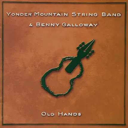 Yonder Mountain String Band & Benny Galloway - Old Hands