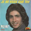 7inch Vinyl Single - Yoni - Je Ne Veux Que Toi