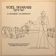 Yoel Sharabi - A Chassidic Celebration