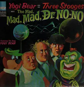 The Three Stooges - Yogi Bear and the Three Stooges Meet the Mad, Mad, Mad Dr. No-No